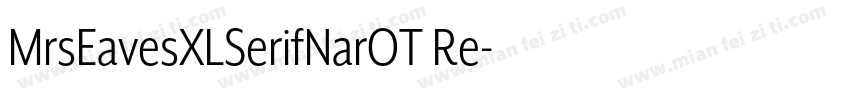 MrsEavesXLSerifNarOT Re字体转换